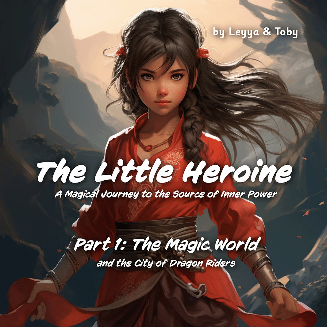 The Little Heroine ★ Part 1 – The Magic World and the City of Dragon Riders